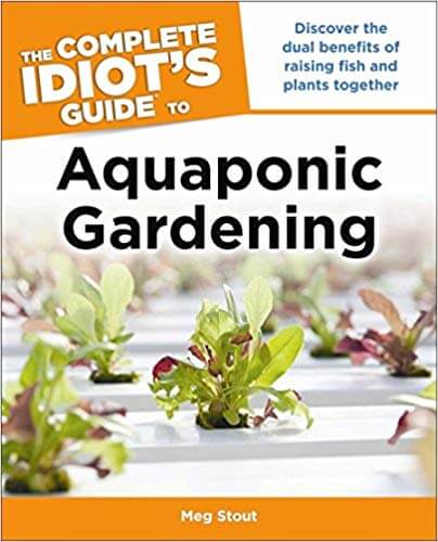 The complete Idiot's Guide to Aquaponic Gardening
